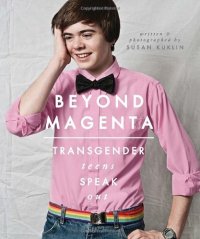 cover of the book Beyond Magenta: Transgender Teens Speak Out