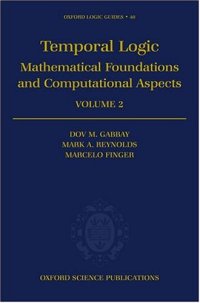 cover of the book Temporal Logic: Mathematical Foundations and Computational Aspects