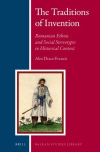 cover of the book The Traditions of Invention: Romanian Ethnic and Social Stereotypes in Historical Context