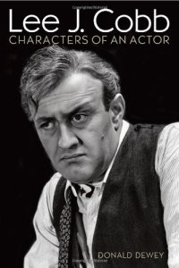 cover of the book Lee J. Cobb: Characters of an Actor