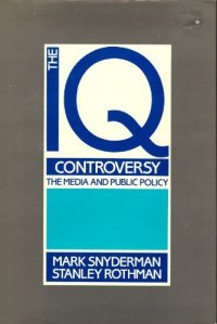 cover of the book The I. Q. Controversy: The Media and Public Policy