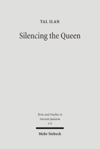 cover of the book Silencing the Queen: The Literary Histories of Shelamzion and Other Jewish Women