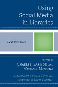 cover of the book Using Social Media in Libraries: Best Practices