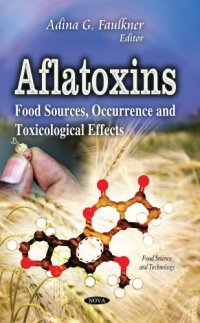 cover of the book Aflatoxins: Food Sources, Occurrence and Toxicological Effects