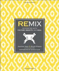 cover of the book Remix: Decorating with Culture, Objects, and Soul