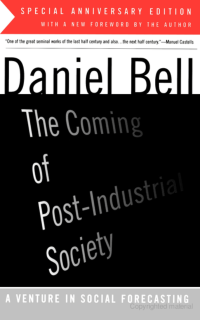 cover of the book The Coming of Post-Industrial Society: A Venture in Social Forecasting