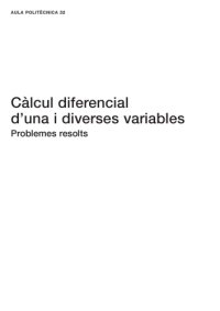 cover of the book Càlcul diferencial d’una i diverses variables Problemes resolts