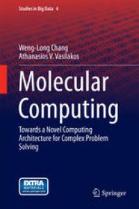 cover of the book Molecular Computing: Towards a Novel Computing Architecture for Complex Problem Solving