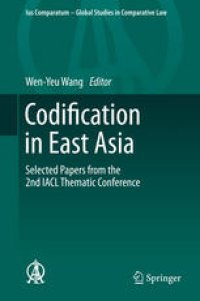 cover of the book Codification in East Asia: Selected Papers from the 2nd IACL Thematic Conference