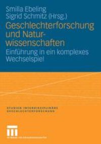 cover of the book Geschlechterforschung und Naturwissenschaften: Einführung in ein komplexes Wechselspiel