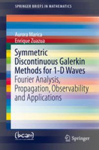 cover of the book Symmetric Discontinuous Galerkin Methods for 1-D Waves: Fourier Analysis, Propagation, Observability and Applications