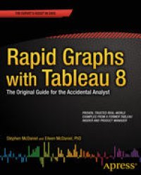 cover of the book Rapid Graphs with Tableau 8: The Original Guide for the Accidental Analyst