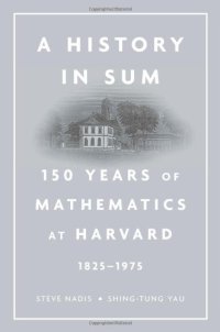 cover of the book A History in Sum: 150 Years of Mathematics at Harvard