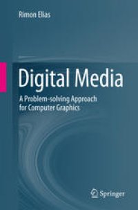 cover of the book Digital Media: A Problem-solving Approach for Computer Graphics