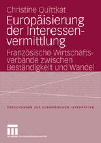 cover of the book Europäisierung der Interessen-vermittlung: Französische Wirtschafts-verbände zwischen Beständigkeit und Wandel