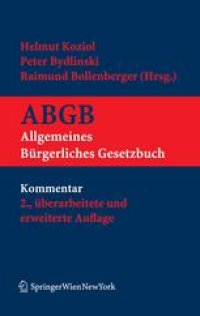 cover of the book Kurzkommentar zum ABGB: Allgemeines bürgerliches Gesetzbuch, Ehegesetz, Konsumentenschutzgesetz, IPR-Gesetz und Europäisches Vertragsstatutübereinkommen