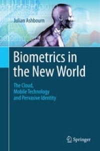 cover of the book Biometrics in the New World: The Cloud, Mobile Technology and Pervasive Identity