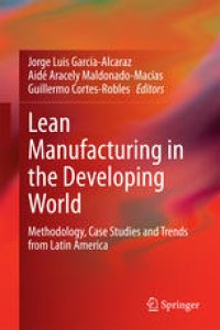 cover of the book Lean Manufacturing in the Developing World: Methodology, Case Studies and Trends from Latin America