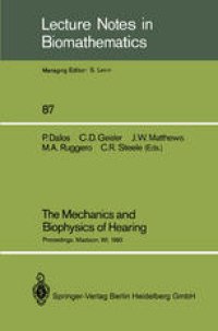 cover of the book The Mechanics and Biophysics of Hearing: Proceedings of a Conference held at the University of Wisconsin, Madison, WI, June 25–29, 1990