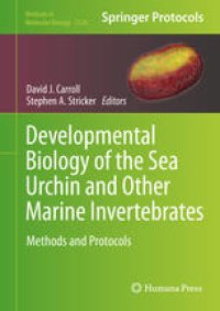 cover of the book Developmental Biology of the Sea Urchin and Other Marine Invertebrates: Methods and Protocols