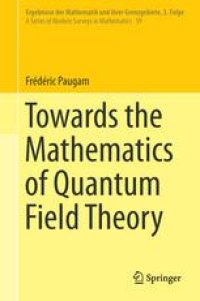 cover of the book Towards the Mathematics of Quantum Field Theory