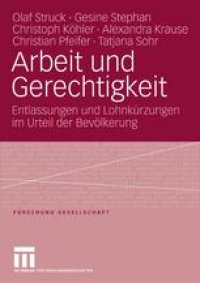 cover of the book Arbeit und Gerechtigkeit: Entlassungen und Lohnkürzungen im Urteil der Bevölkerung