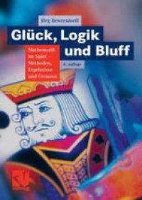 cover of the book Glück, Logik und Bluff: Mathematik im Spiel: Methoden, Ergebnisse und Grenzen