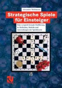 cover of the book Strategische Spiele für Einsteiger: Eine verspielt- formale Einführung in Methoden, Modelle und Anwendungen der Spieltheorie