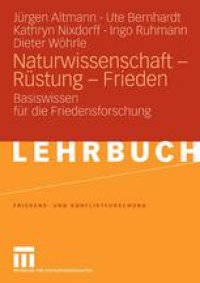 cover of the book Naturwissenschaft — Rüstung — Frieden: Basiswissen für die Friedensforschung