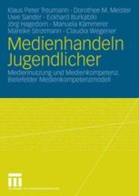 cover of the book Medienhandeln Jugendlicher: Mediennutzung und Medienkompetenz. Bielefelder Medienkompetenzmodell