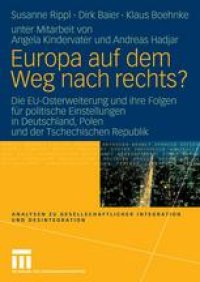 cover of the book Europa auf dem Weg nach rechts?: Die EU-Osterweiterung und ihre Folgen für politische Einstellungen in Deutschland, Polen und der Tschechischen Republik