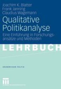 cover of the book Qualitative Politikanalyse: Eine Einführung in Forschungsansätze und Methoden