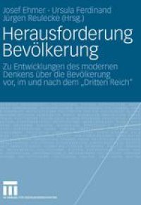 cover of the book Herausforderung Bevölkerung: Zu Entwicklungen des modernen Denkens über die Bevölkerung vor, im und nach dem „Dritten Reich“