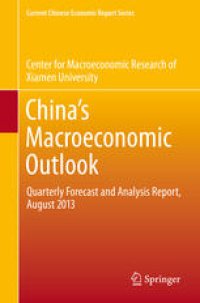 cover of the book China's Macroeconomic Outlook: Quarterly Forecast and Analysis Report, August 2013