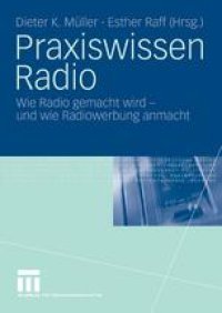 cover of the book Praxiswissen Radio: Wie Radio gemacht wird — und wie Radiowerbung anmacht