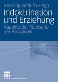 cover of the book Indoktrination und Erziehung: Aspekte der Rückseite der Pädagogik