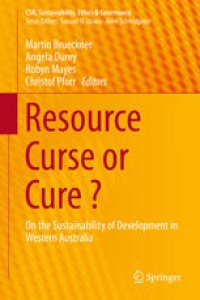 cover of the book Resource Curse or Cure ?: On the Sustainability of Development in Western Australia