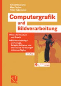 cover of the book Computergrafik und Bildverarbeitung: Alles für Studium und Praxis — Bildverarbeitungswerkzeuge, Beispiel-Software und interaktive Vorlesungen online verfügbar