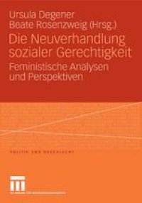 cover of the book Die Neuverhandlung sozialer Gerechtigkeit: Feministische Analysen und Perspektiven