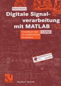 cover of the book Digitale Signalverarbeitung mit MATLAB: Grundkurs mit 16 ausführlichen Versuchen