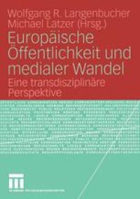 cover of the book Europäische Öffentlichkeit und medialer Wandel: Eine transdisziplinäre Perspektive