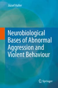 cover of the book Neurobiological Bases of Abnormal Aggression and Violent Behaviour