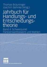 cover of the book Jahrbuch für Handlungs- und Entscheidungstheorie: Band 4: Schwerpunkt Parteienwettbewerb und Wahlen