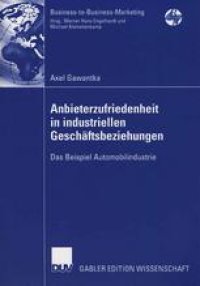 cover of the book Anbieterzufriedenheit in industriellen Geschäftsbeziehungen: Das Beispiel Automobilindustrie