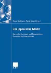 cover of the book Der japanische Markt: Herausforderungen und Perspektiven für deutsche Unternehmen