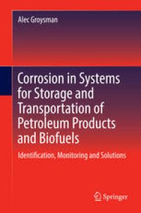 cover of the book Corrosion in Systems for Storage and Transportation of Petroleum Products and Biofuels: Identification, Monitoring and Solutions