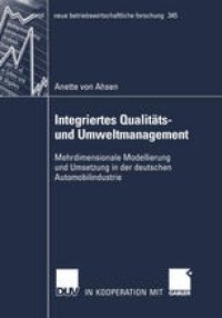 cover of the book Integriertes Qualitäts- und Umweltmanagement: Mehrdimensionale Modellierung und Umsetzung in der deutschen Automobilindustrie