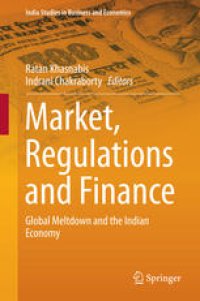 cover of the book Market, Regulations and Finance: Global Meltdown and the Indian Economy