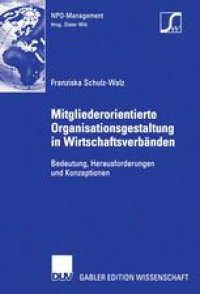 cover of the book Mitgliederorientierte Organisationsgestaltung in Wirtschaftsverbänden: Bedeutung, Herausforderungen und Konzeptionen