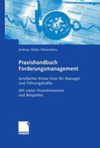 cover of the book Praxishandbuch Forderungsmanagement: Juristisches Know-how für Manager und Führungskräfte